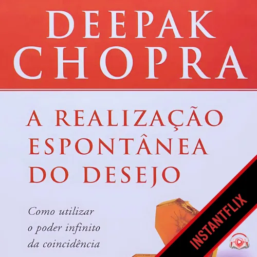 A Realização Espontânea do Desejo